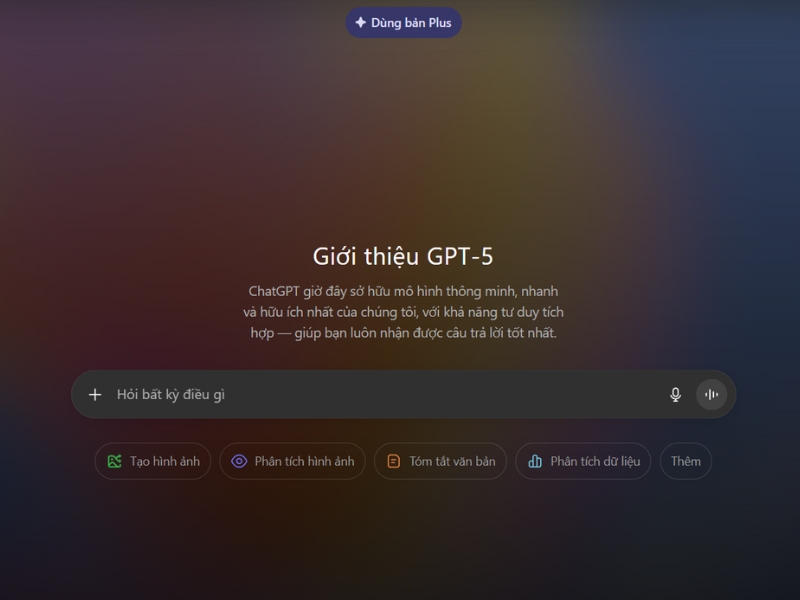khó khăn khi cần dùng gói Plus hoặc bản Chat GPT 5.0