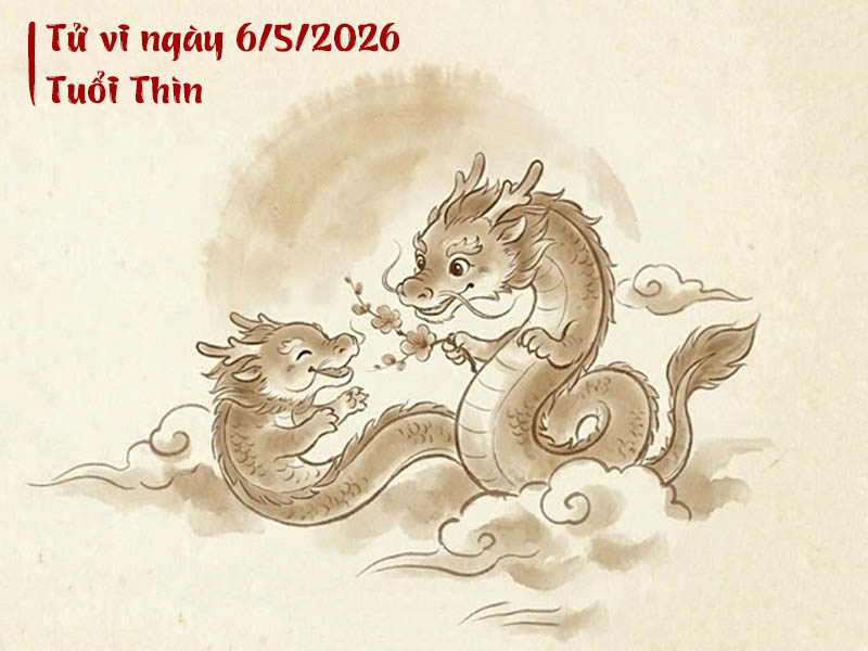 tử vi tuổi thìn ngày 6-5
