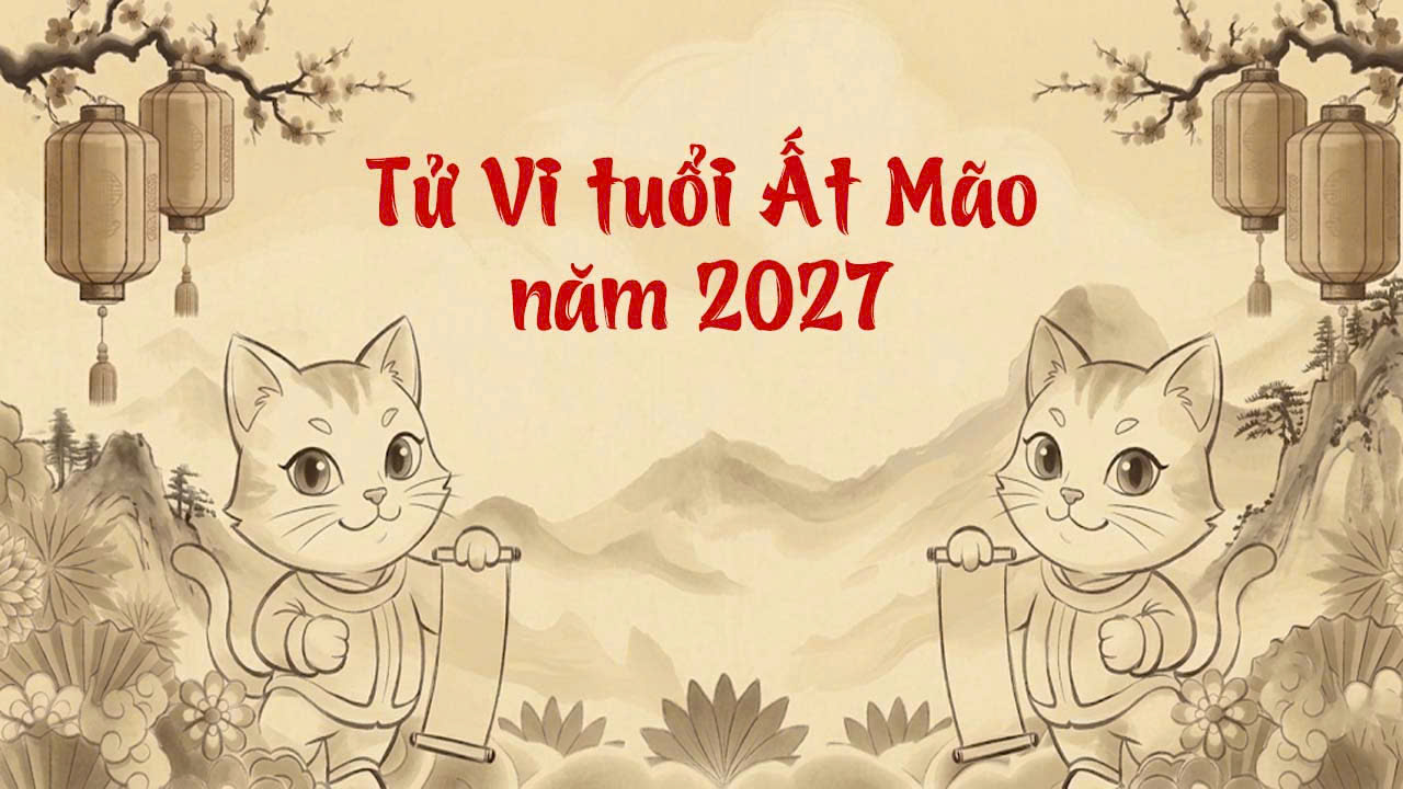 Tử vi tuổi Ất Mão 1975 năm Đinh Mùi 2027 thong dong tự tại gia đạo hòa thuận