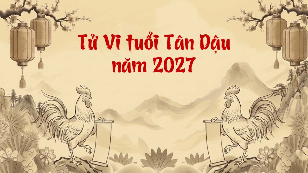 Tử vi tuổi Tân Dậu 1981 năm Đinh Mùi 2027 củng cố vị thế và đón trọn bình an
