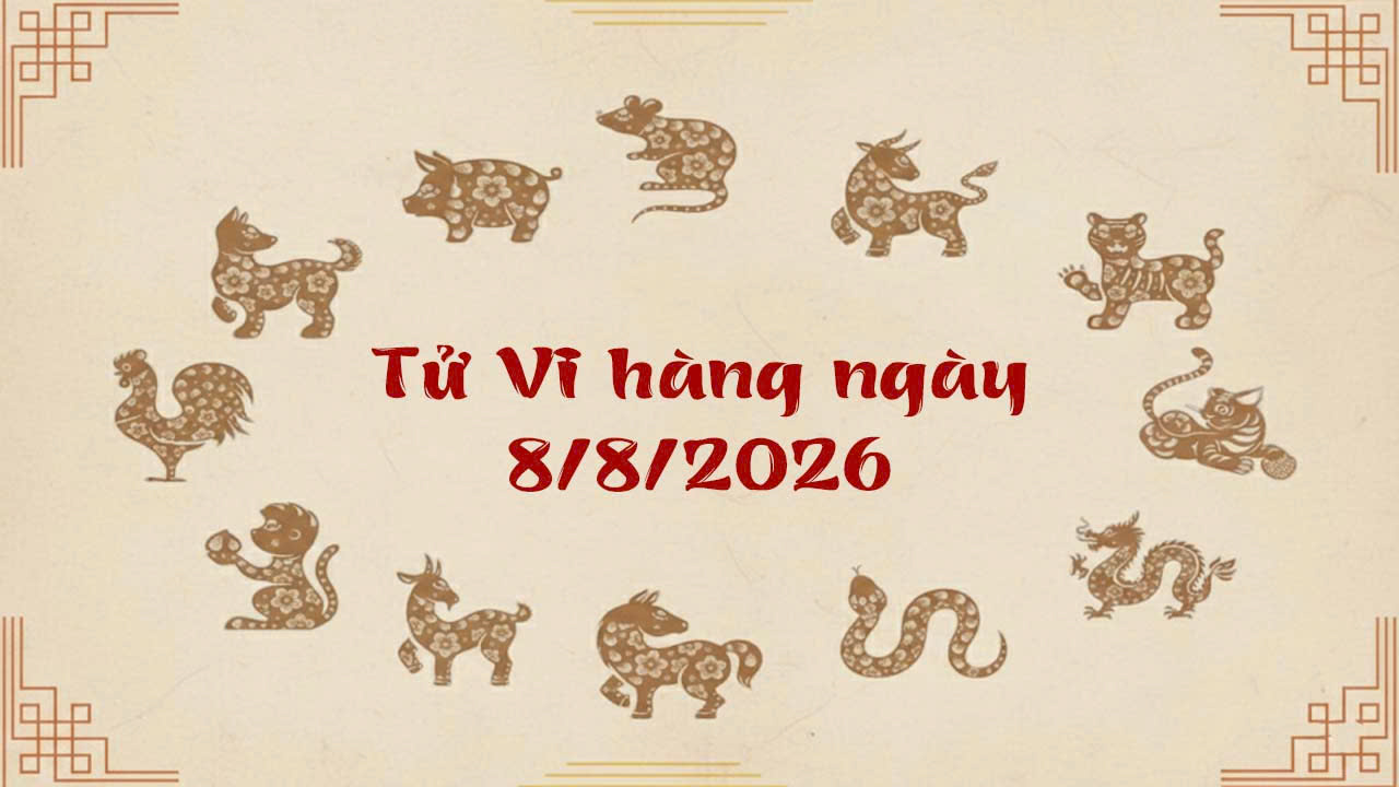 Tử vi thứ 7 ngày 8/8/2026 của 12 con giáp, Thìn và Thân tài lộc cuồn cuộn gõ cửa