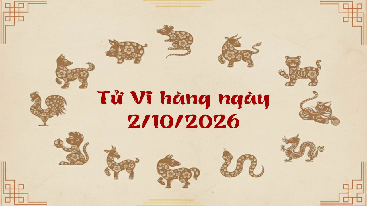 Tử vi thứ 6 ngày 2/10/2026 của 12 con giáp, tuổi Thìn tiền đè sập két