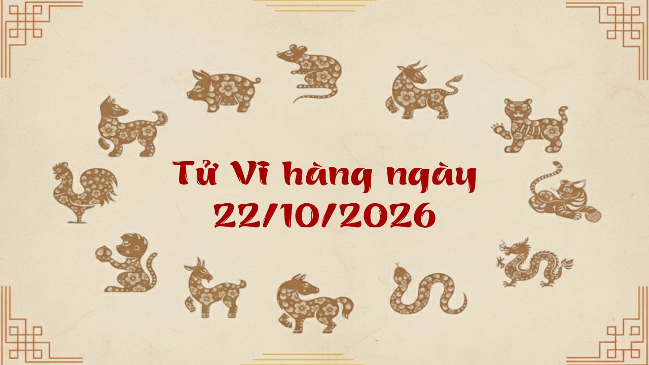 Tử vi thứ 5 ngày 22/10/2026 của 12 con giáp, Thân và Tý làm đâu gặt đấy trúng lớn